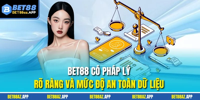 BET88 có pháp lý rõ ràng và mức độ an toàn dữ liệu