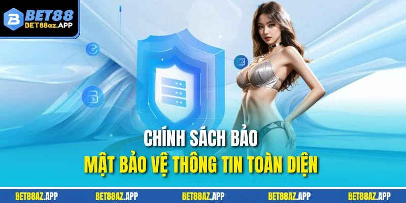 Chính sách bảo mật bảo vệ thông tin toàn diện 