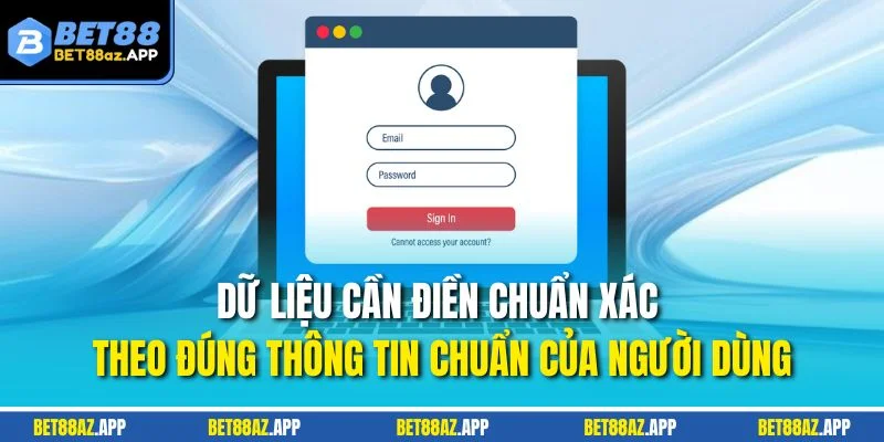ĐĂNG KÝ Dữ liệu cần điền chuẩn xác theo đúng thông tin chuẩn của người dùng