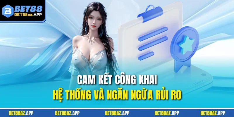 TRÁCH NHIỆM CÁ CƯỢC Cam kết công khai hệ thống và ngăn ngừa rủi ro