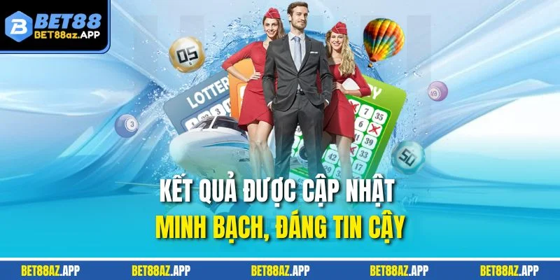 Kết quả được cập nhật minh bạch, đáng tin cậy