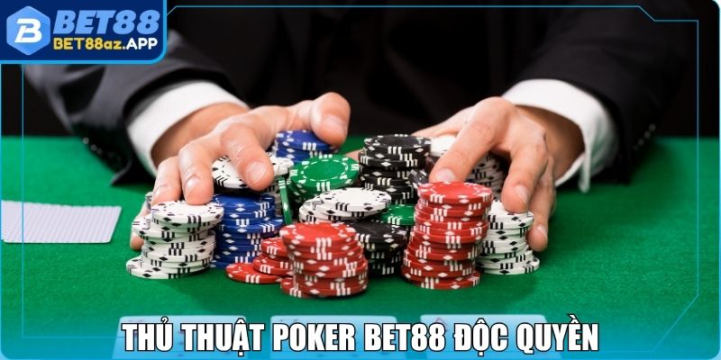 Poker Bet88 - Đổi Vận Trong Từng Ván Bài Đầy Hấp Dẫn Thủ thuật Poker Bet88 độc quyền giúp bạn thắng dễ dàng
